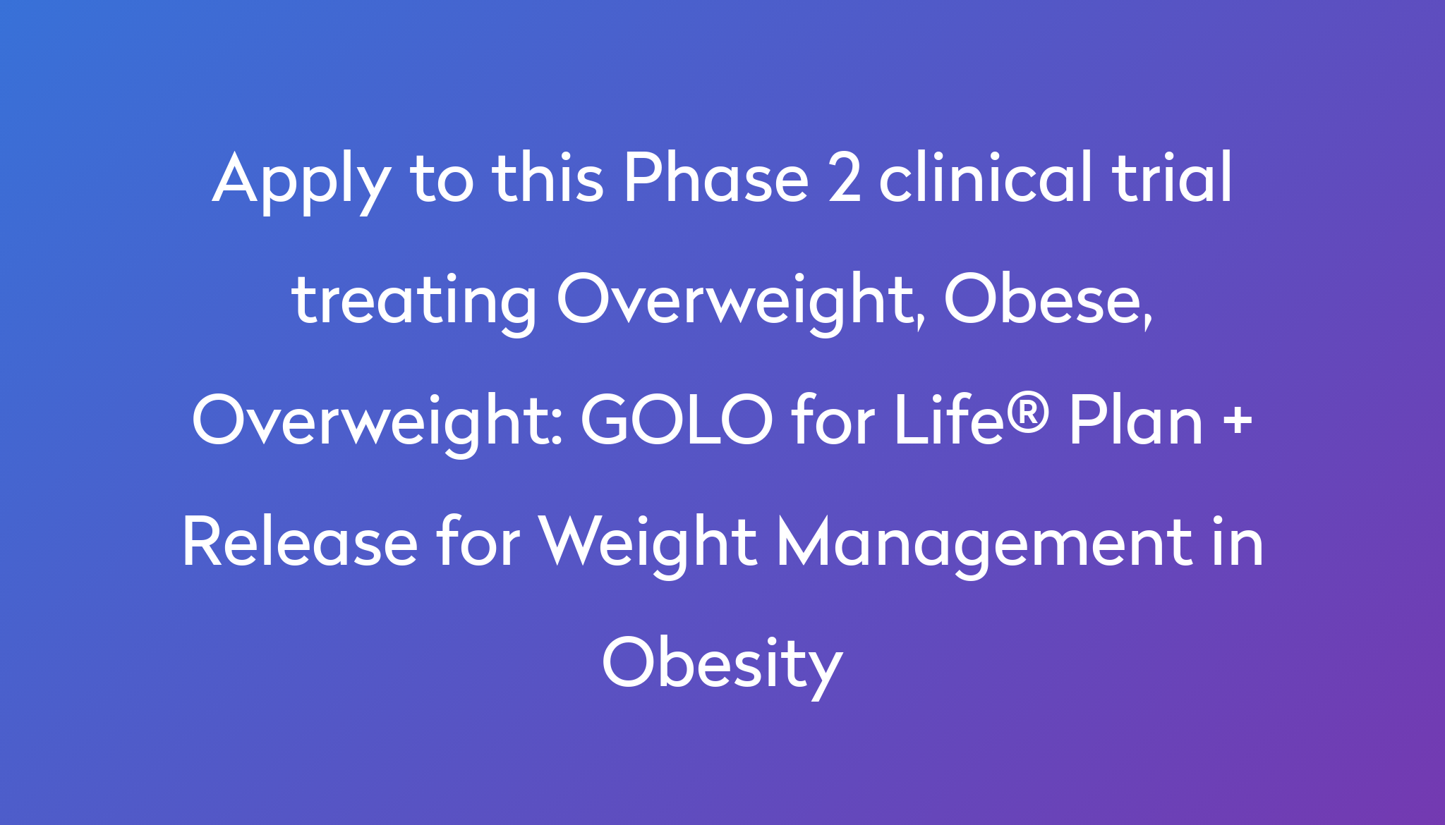 golo-for-life-plan-release-for-weight-management-in-obesity-clinical